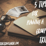How to Organize a Group Travel Trip
